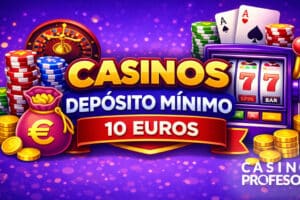 Casino deposito minimo 10 Euros