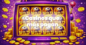 Casinos que mas pagan