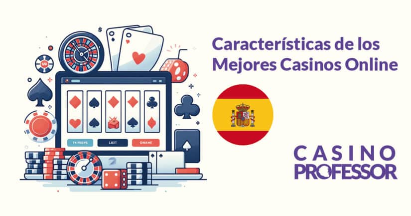 Características de los Mejores Casinos Online en España